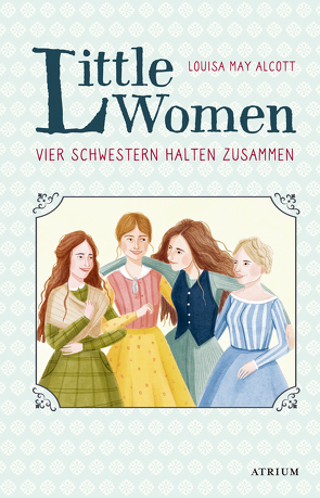 Little Women. Vier Schwestern halten zusammen von Alcott,  Louisa May, Münch,  Bettina