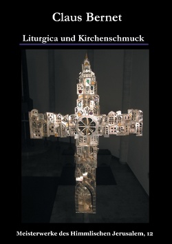 Liturgica und Kirchenschmuck von Bernet,  Claus