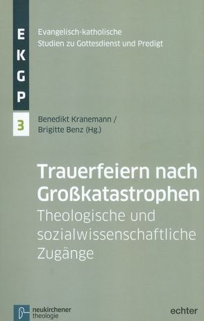 Trauerfeiern nach Großkatastrophen von Benz,  Brigitte, Kranemann,  Benedikt