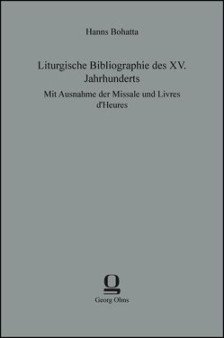 Liturgische Bibliographie des XV. Jahrhunderts von Bohatta,  Hanns