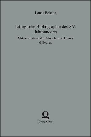 Liturgische Bibliographie des XV. Jahrhunderts von Bohatta,  Hanns