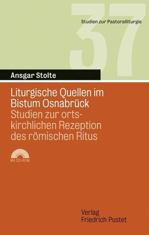 Liturgische Quellen im Bistum Osnabrück von Stolte,  Ansgar