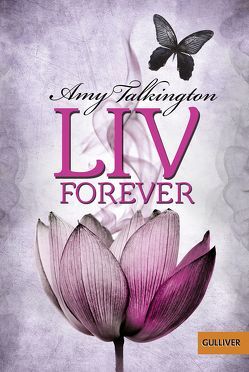 Liv, Forever von Talkington,  Amy, Zeitz Ventura,  Sophie