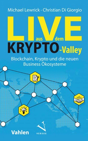 Live aus dem Krypto-Valley von Giorgio,  Christian, Lewrick,  Michael