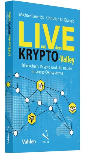 Live aus dem Krypto-Valley von Giorgio,  Christian Di, Lewrick,  Michael