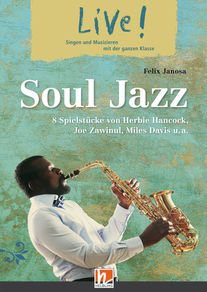 Live! Soul Jazz. Spielheft von Janosa,  Felix