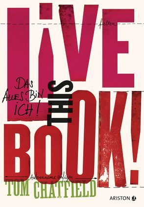 Live this book! Das alles bin ich von Chatfield,  Tom, Schmalen,  Elisabeth