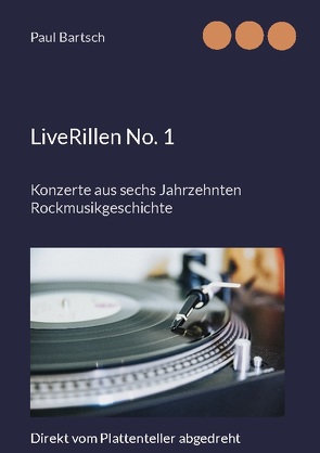 LiveRillen No. 1 von Bartsch,  Paul