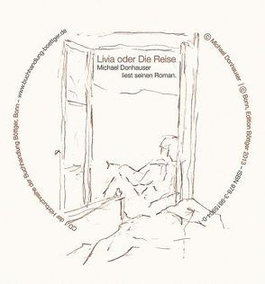 Livia oder Die Reise. Michael Donhauser liest seinen Roman. von Donhauser,  Michael