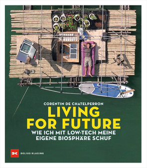 Living for Future von Chatelperron,  Corentin de, Farbmacher,  Carolin, Keutmann-Wohlthat,  Chris, Schmartz,  Claire