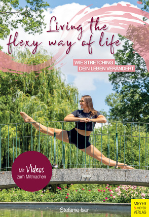 Living the Flexy Way of Life von Iser,  Stefanie