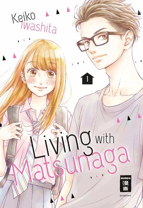 Living with Matsunaga 01 von Iwashita,  Keiko, Okada-Willmann,  Yayoi