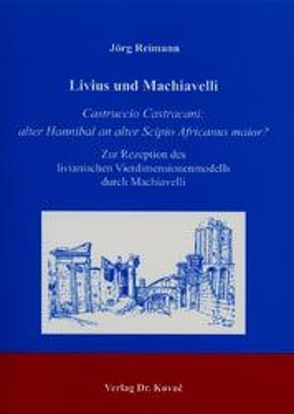 Livius und Machiavelli von Reimann,  Jörg