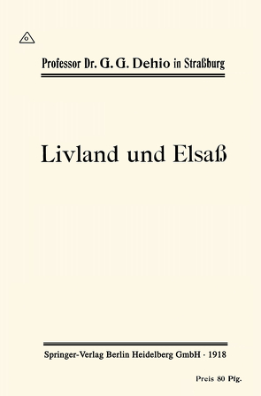 Livland und Elsaß von Dehio,  Georg Gottfried