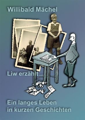 Liw erzählt … von Mächel,  Willibald