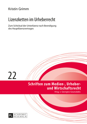 Lizenzketten im Urheberrecht von Grimm,  Kristin