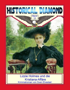 Lizzie Holmes und die Kristiana-Affäre von Elvestad,  Sven, Sedlacek,  Klaus-Dieter