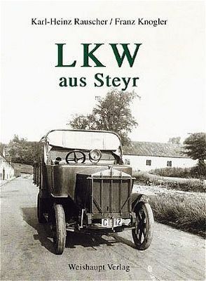 LKW aus Steyr von Knogler,  Franz, Rauscher,  Karl H