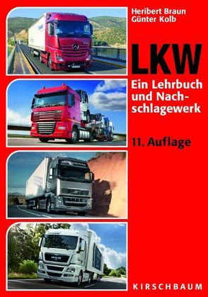 LKW – Ein Lehrbuch und Nachschlagewerk von Braun,  Heribert, Kolb,  Günter