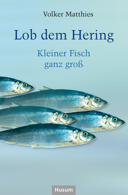 Lob dem Hering von Matthies,  Volker