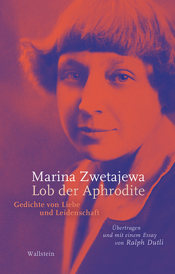 Lob der Aphrodite von Dutli,  Ralph, Zwetajewa,  Marina