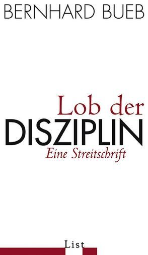 Lob der Disziplin von Bueb,  Bernhard