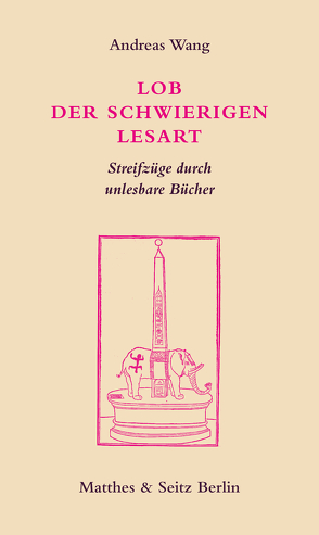 Lob der schwierigen Lesart von Wang,  Andreas