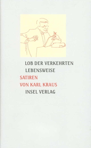 Lob der verkehrten Lebensweise von Kraus,  Karl, Wagenknecht,  Christian