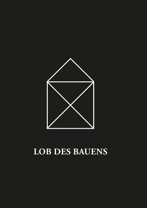 Lob des Bauens von Klaus-Jürgen,  Bauer