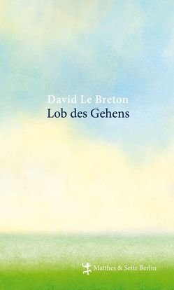 Lob des Gehens von Adam,  Milena, Le Breton,  David