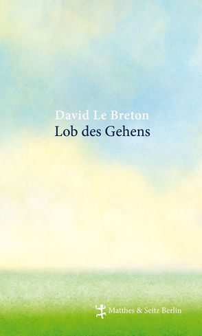 Lob des Gehens von Adam,  Milena, Le Breton,  David