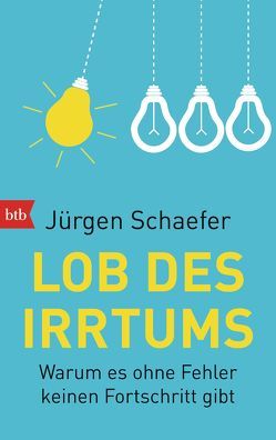 Lob des Irrtums von Schäfer,  Jürgen