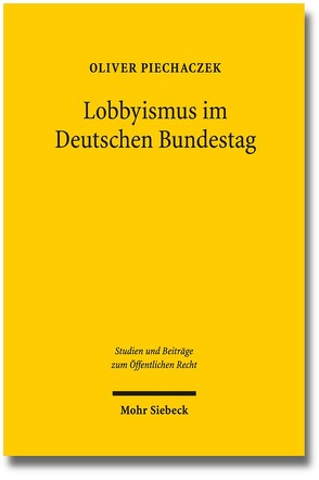 Lobbyismus im Deutschen Bundestag von Piechaczek,  Oliver