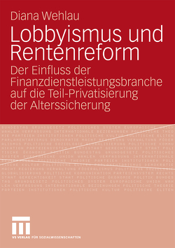 Lobbyismus und Rentenreform von Wehlau,  Diana