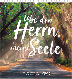 Lobe den Herrn, meine Seele 2023 – Wandkalender