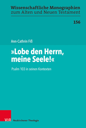 „Lobe den Herrn, meine Seele!“ von Breytenbach,  Cilliers, Fiß,  Ann-Cathrin, Leuenberger,  Martin, Schnocks,  Johannes, Tilly,  Michael