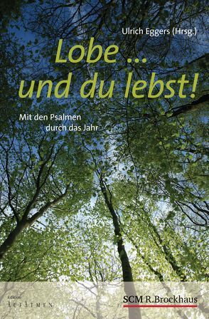 Lobe … und du lebst! von Eggers,  Ulrich