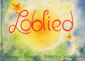 Loblied von Brentano,  Clemens, Stein,  Senta