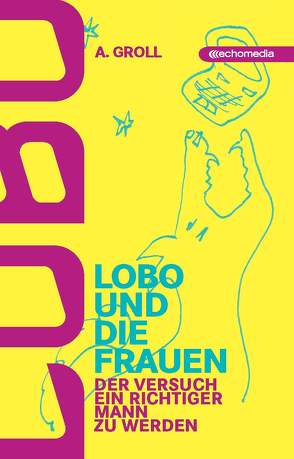 Lobo und die Frauen von Groll,  A.