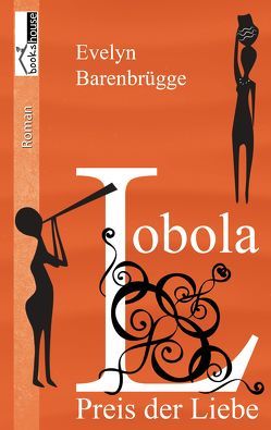 Lobola – Preis der Liebe von Barenbrügge,  Evelyn