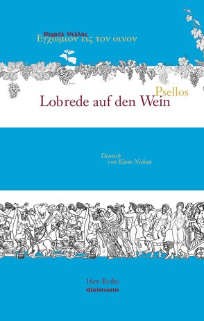 Lobrede auf den Wein von Psellos,  Michael