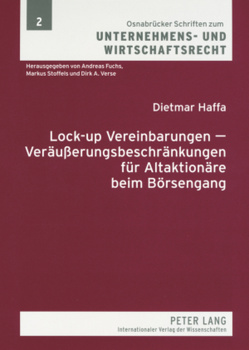 Lock-up Vereinbarungen – Veräußerungsbeschränkungen für Altaktionäre beim Börsengang von Haffa,  Dietmar