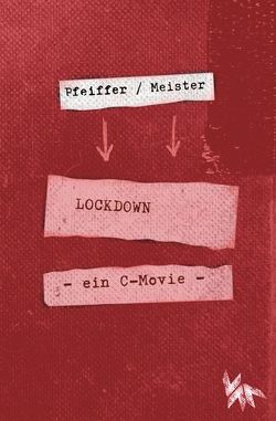 LOCKDOWN – ein C-movie von Meister,  Michèle, Pfeiffer,  Boris