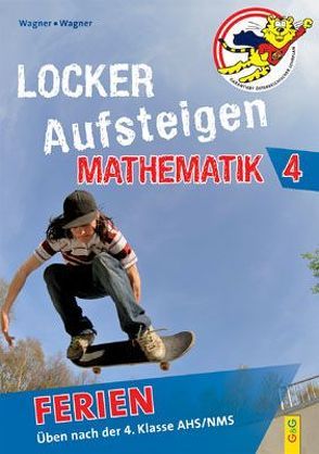 Locker Aufsteigen Ferien – Mathematik 4 von Cazzonelli,  Nikola, Wagner,  Günther, Wagner,  Helga