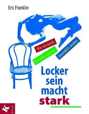 Locker sein macht stark von Franklin,  Eric