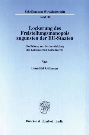 Lockerung des Freistellungsmonopols zugunsten der EU-Staaten. von Gillessen,  Benedikt