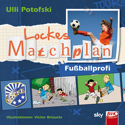 Lockes Matchplan – Fußballprofi von Potofski,  Ulli