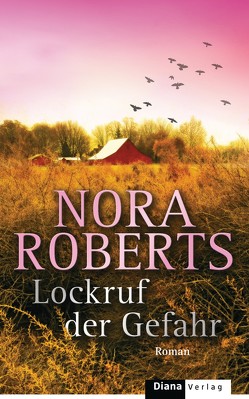 Lockruf der Gefahr von Burkhardt,  Christiane, Roberts,  Nora