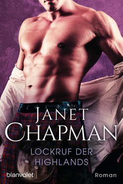 Lockruf der Highlands von Chapman,  Janet, Koerten,  Anke