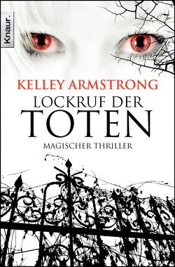 Lockruf der Toten von Armstrong,  Kelley, Gaspard,  Christine